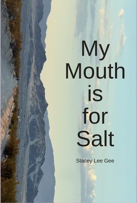 My Mouth is for Salt