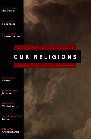 Our Religions:   The Seven World Religions Introduced