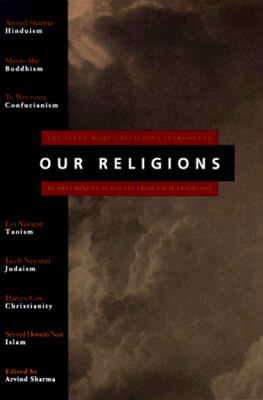 Our Religions:   The Seven World Religions Introduced