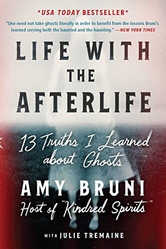Life With the Afterlife: 13 Truths I Learned About Ghosts
