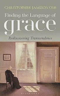 Finding the Language of Grace:  Rediscovering Transcendence
