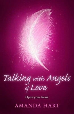 Talking With Angels of Love: Open Your Heart