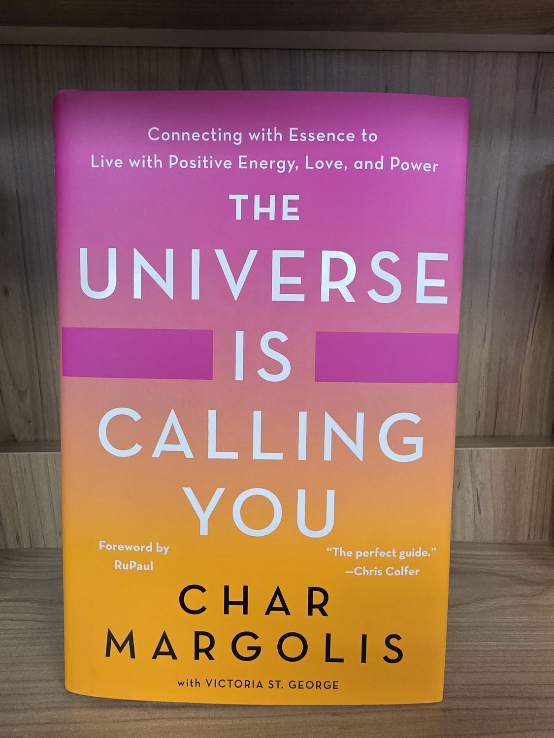 The Universe Is Calling You: Connecting with Essence to Live with Positive Energy, Love, and Power