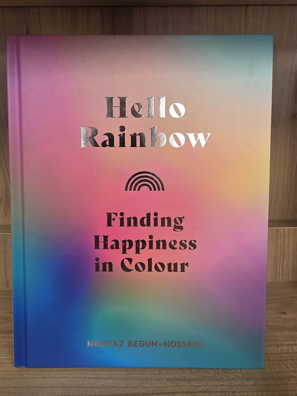 Hello Rainbow: Finding Happiness in Colour