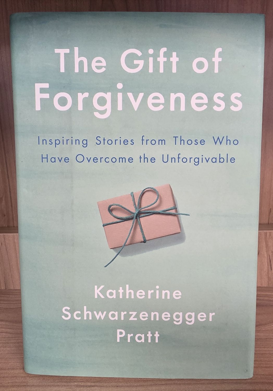 The Gift of Forgiveness: Inspiring Stories from Those Who Have Overcome the Unforgivable