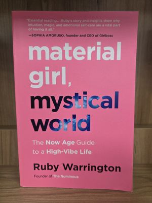 Material Girl, Mystical World: The Now Age Guide to a High-Vibe Life
