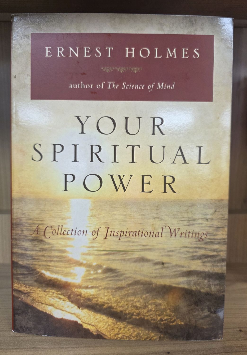 Your Spiritual Power:  A Collection of Inspirational Writings
