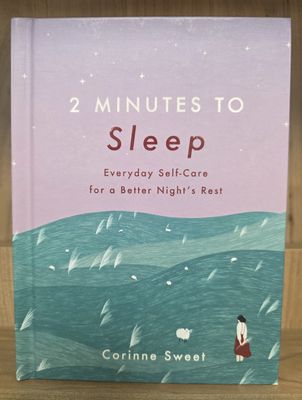 2 Minutes to Sleep: Everyday Self-Care for Busy Lives