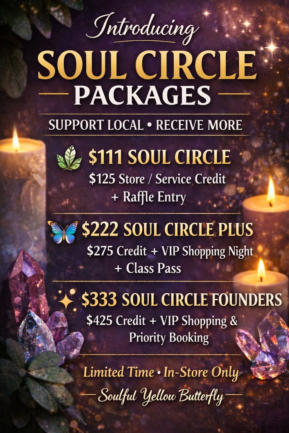 Soul Circle Founders Pkg 3 - $333 / $425 Value