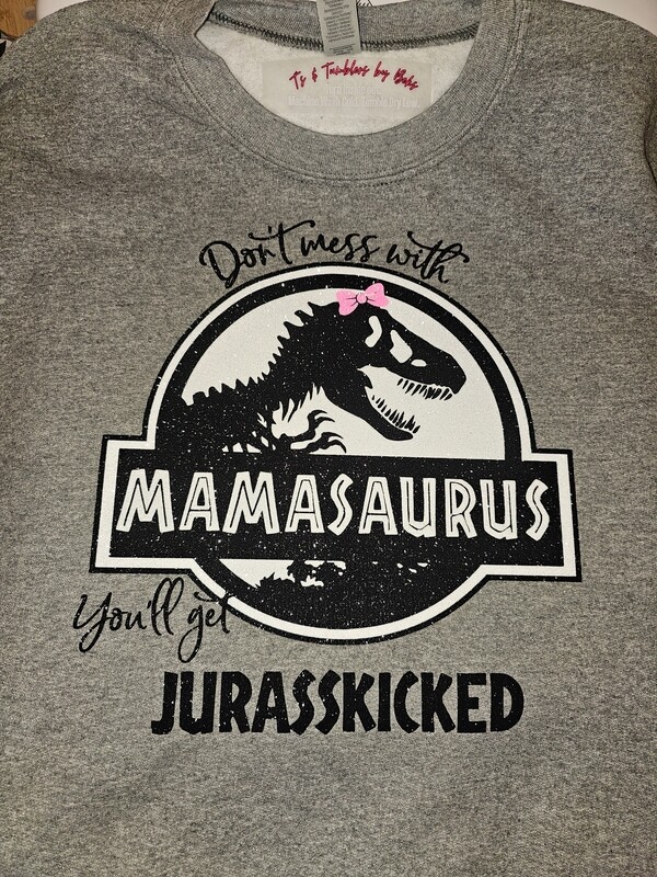 Mamasaurus crewneck