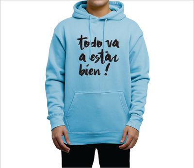 Todo va a estar bien! Hoodie for Men and womens - Sweatshirts