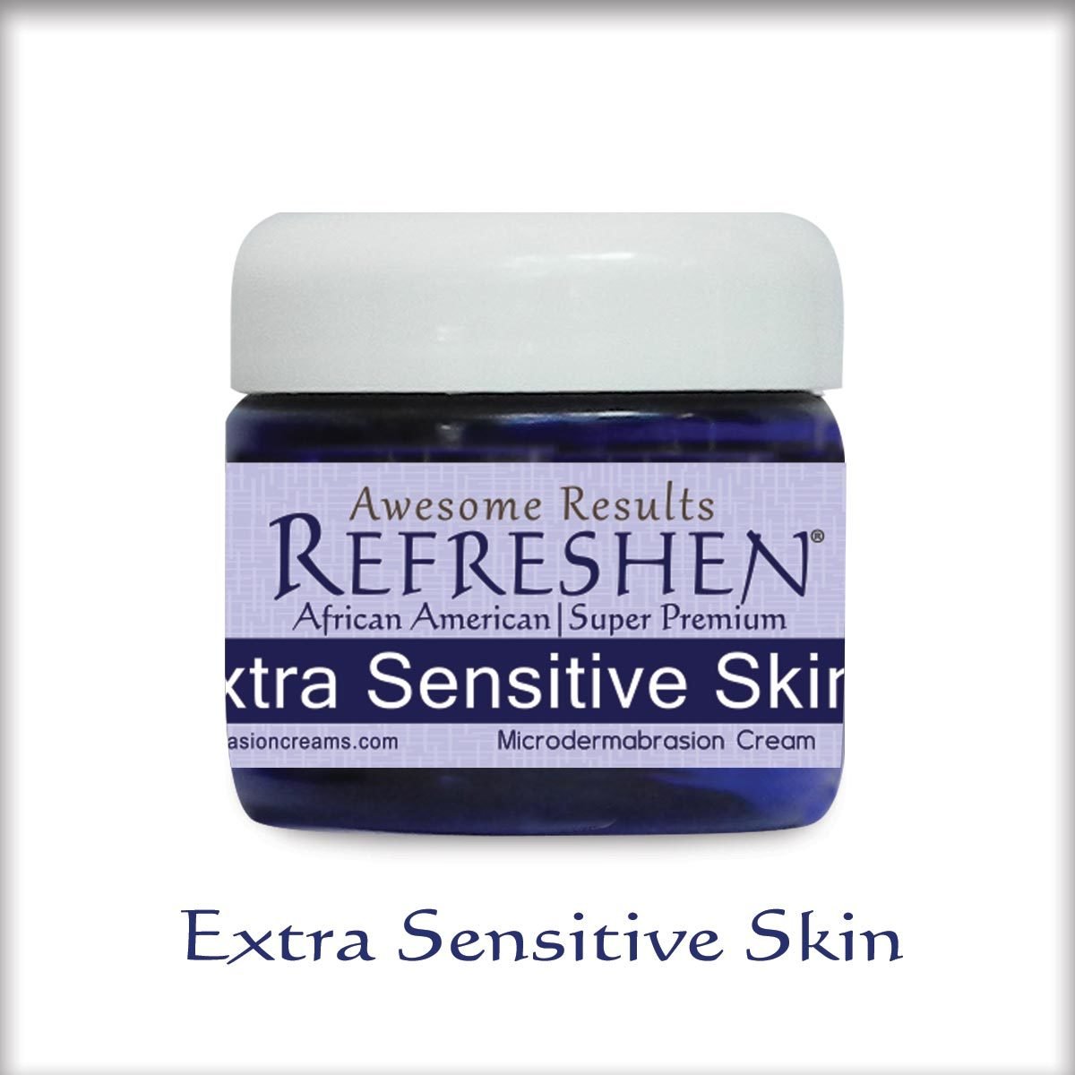 2oz REFRESHEN Super Premium Microdermabrasion Cream Extra Sensitive