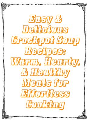 Easy Crockpot Soups