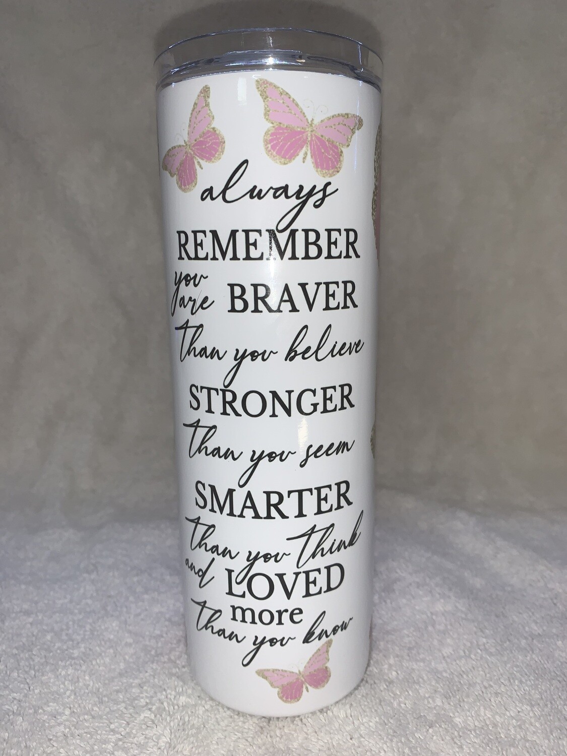 Always Remember 20oz Sublimation Tumbler