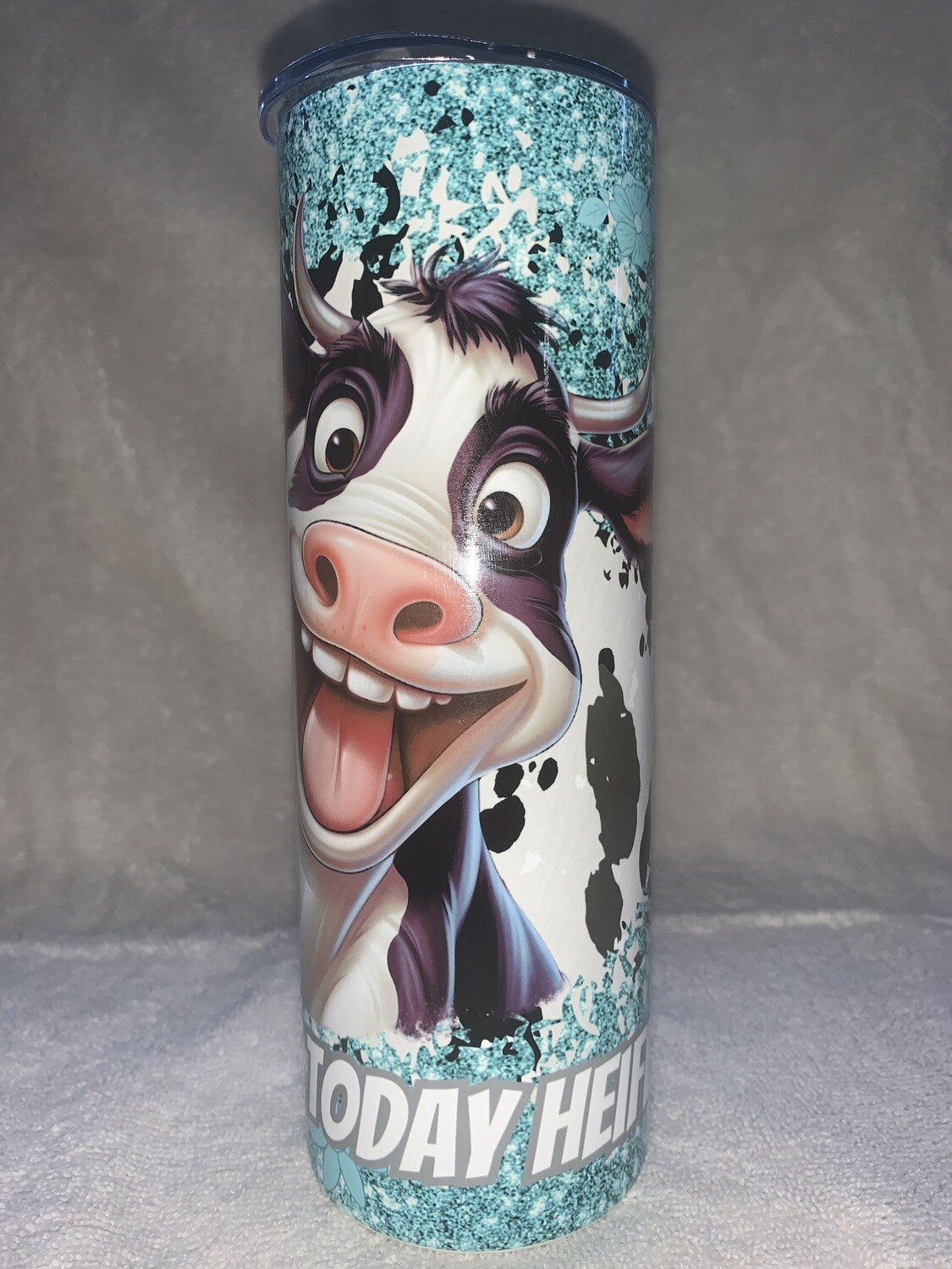 Not Today Heifer 20oz Sublimation Tumbler