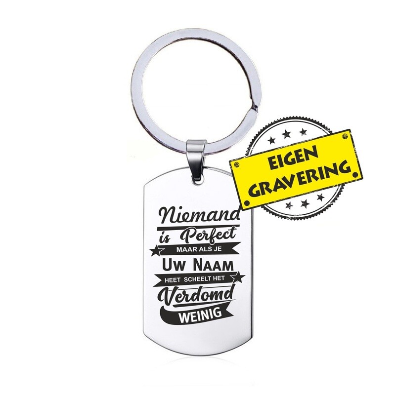 Sleutelhanger RVS - Niemand Is Perfect - Eigen Naam