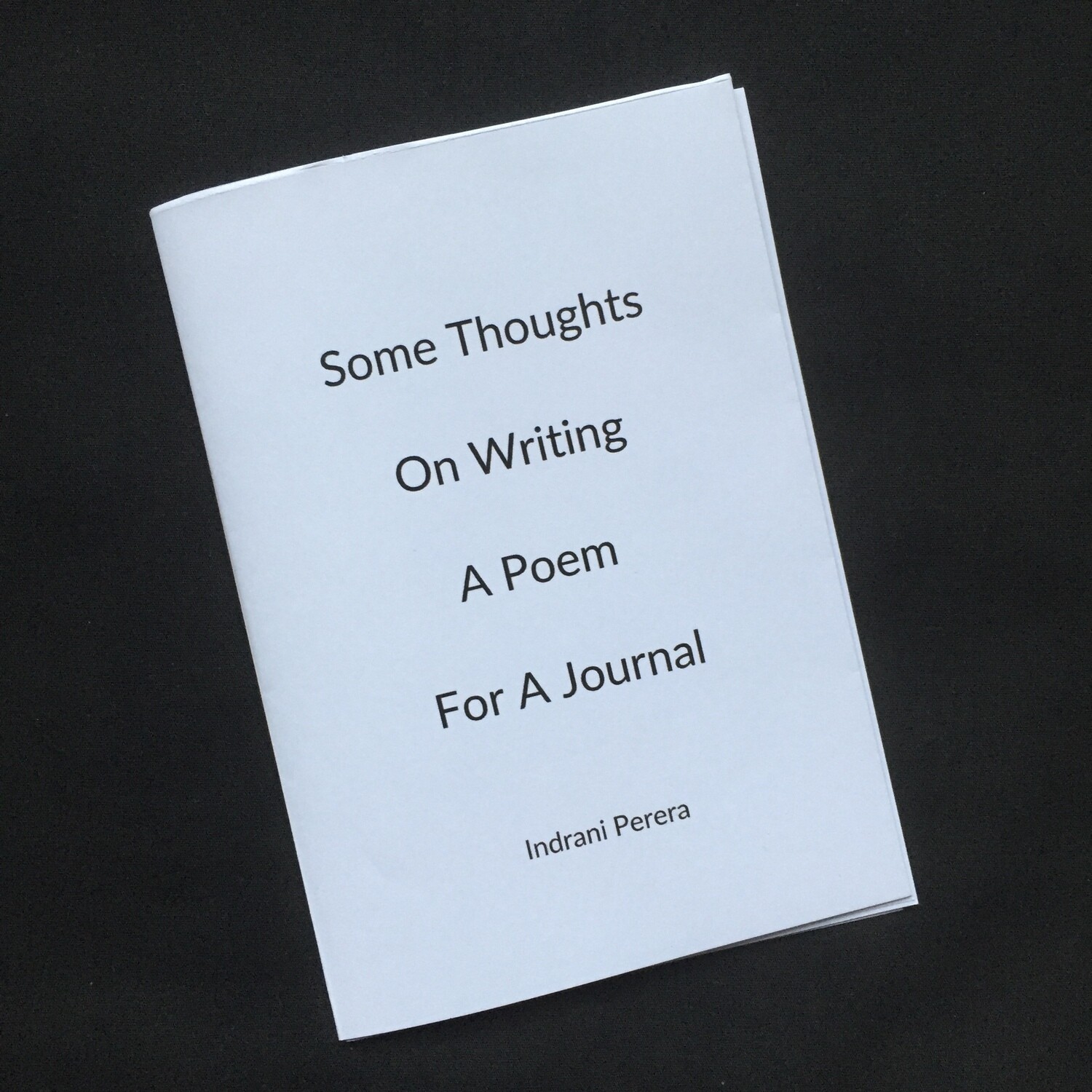Some Thoughts on Writing a Poem for a Journal by Indrani Perera - 2020 (Zine) Some Thoughts on Writing a Poem for a Journal by Indrani Perera - 2020 (Zine)