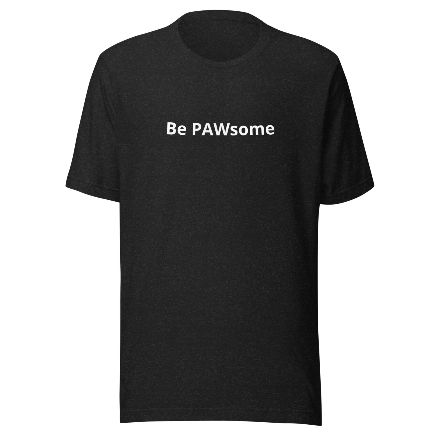 Be Pawsome Unisex t-shirt