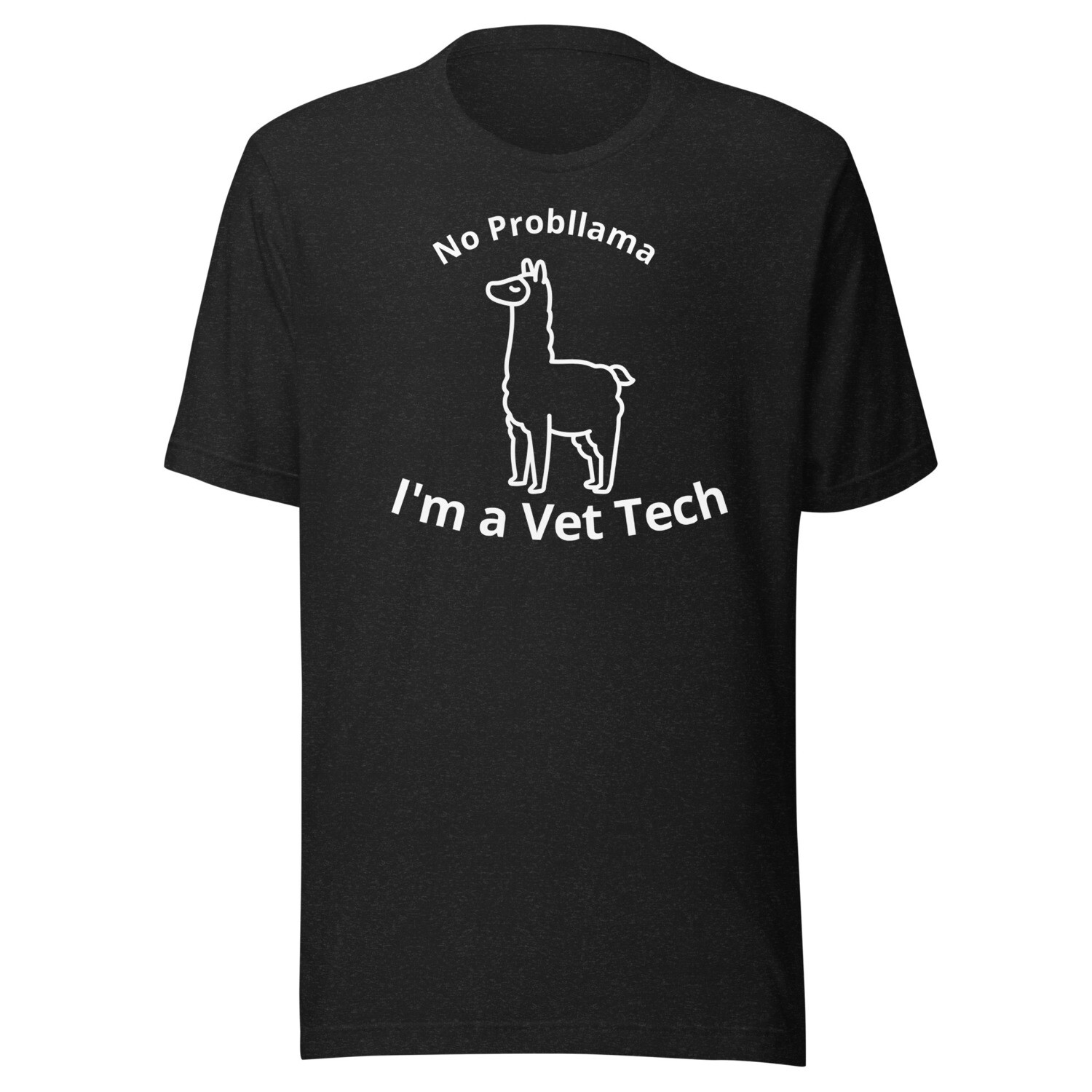 No Probllama Vet Tech Unisex t-shirt