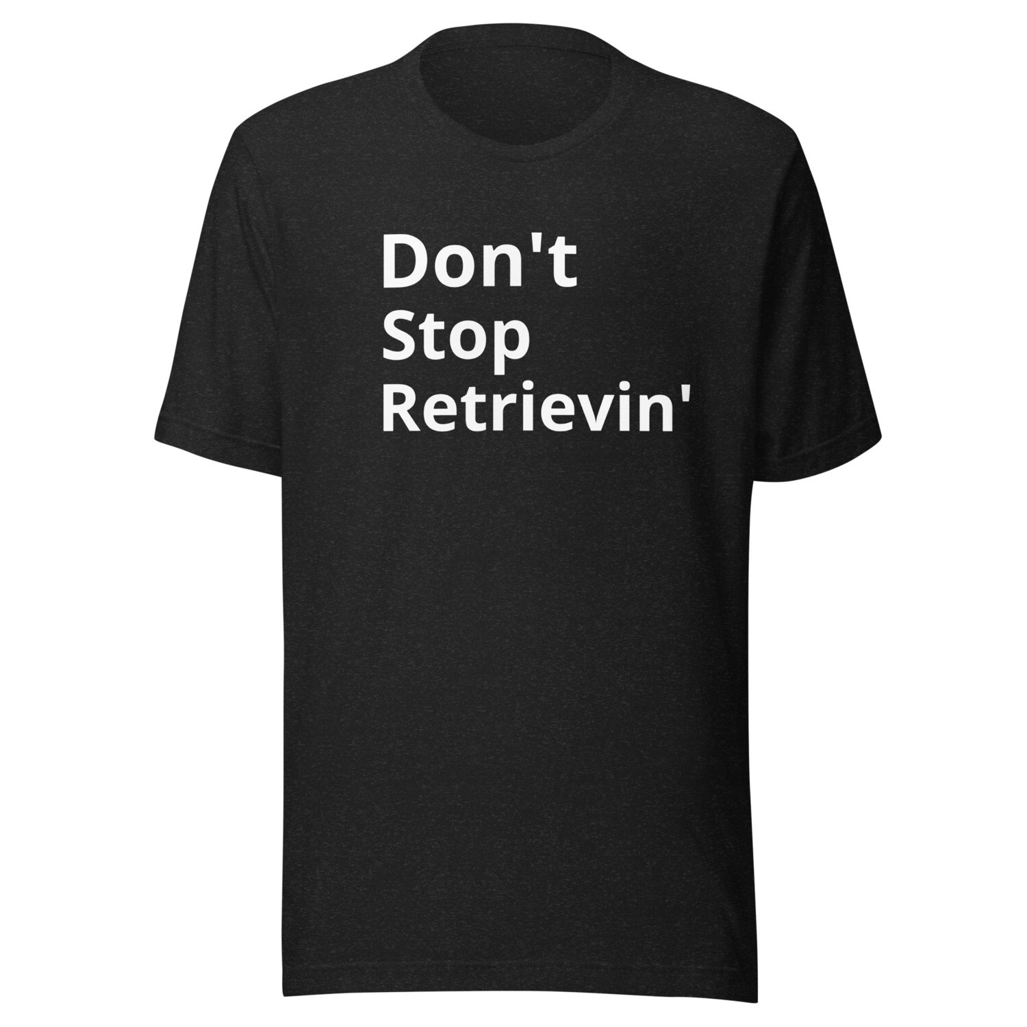 Retrievin Unisex t-shirt