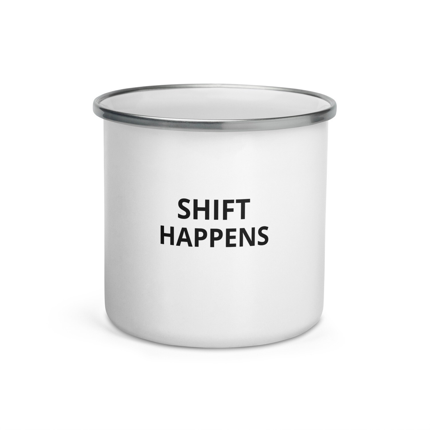 Shift Happens Enamel Mug