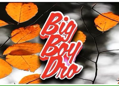 Big Boy Dro