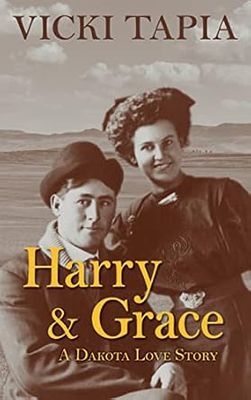 Harry &amp; Grace: A Dakota Love Story