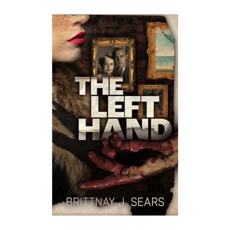 The Left Hand by Brittnay J. Sears