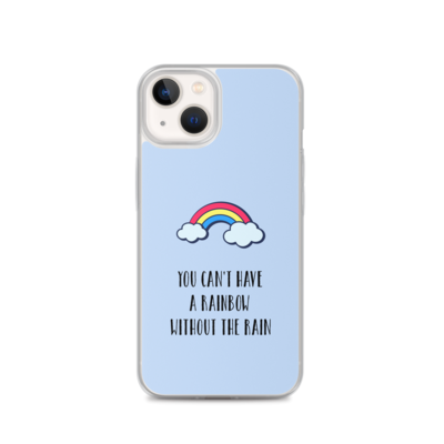 You can&#39;t have a rainbow without the rain - a blue case for iPhone