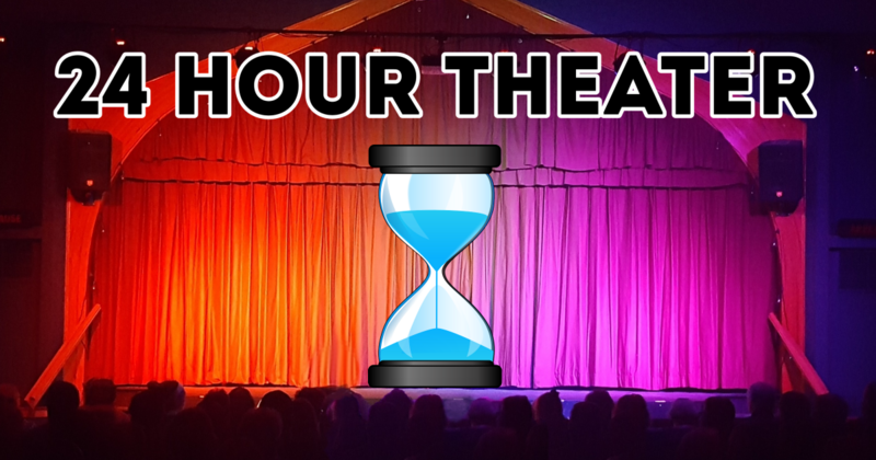 TICKETS for 24-HOUR THEATER - October 7th