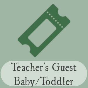 Teacher's Guest (Baby/Toddler Ages 0 - 4) Registration 2023