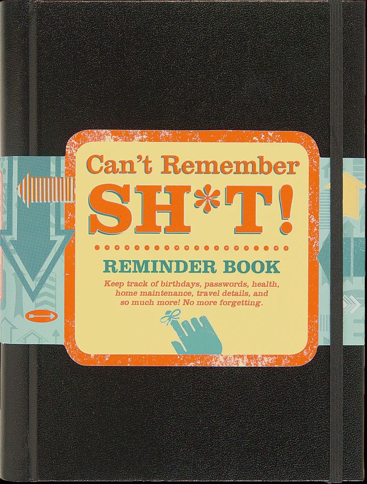 Can&#39;t Remember Sh*t Reminder Book