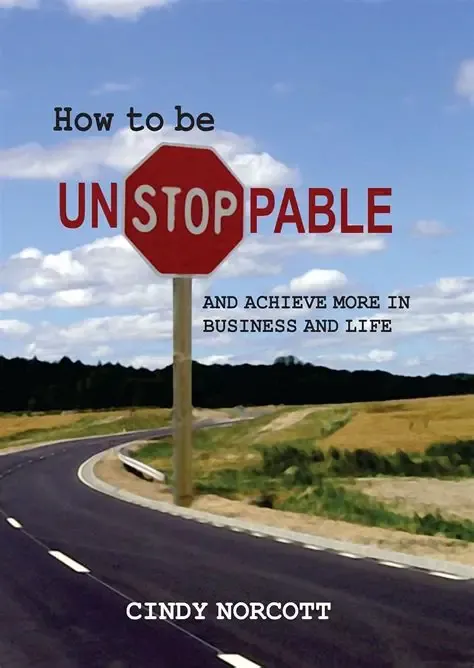 How To Be Unstoppable