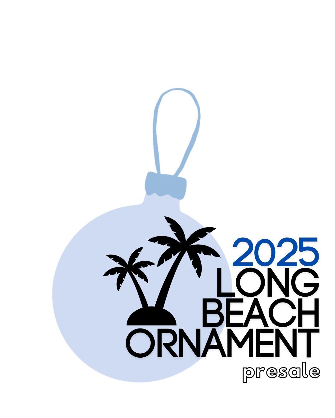 2025 LONG BEACH ORNAMENT