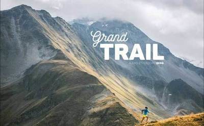 Grand Trail: A Magnificent Journey to the Heart of Ultrarunning and Racing