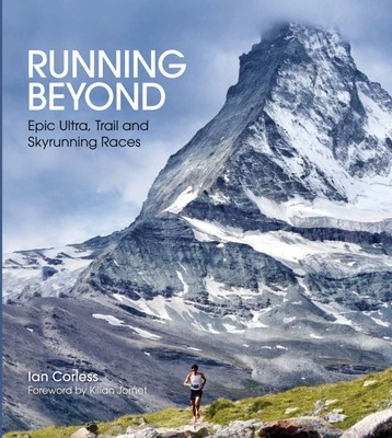 Running Beyond: Epic Ultra, Trail and Skyrunning Races
