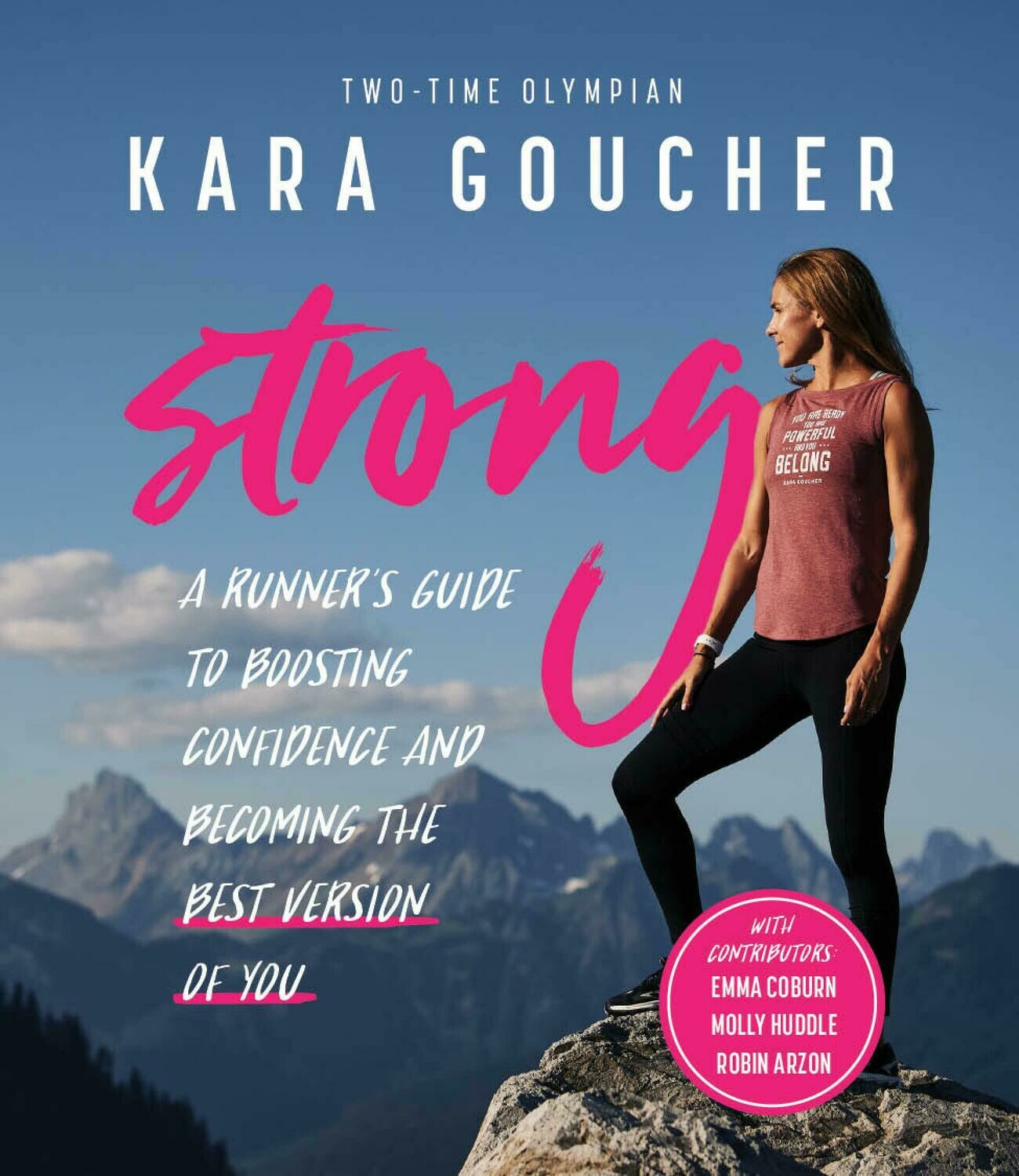 Strong: A Runner&#39;s Guide to Boosting Confidence and Becoming the Best Version of You