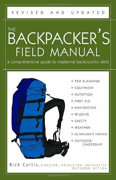 The Backpacker&#39;s Field Manual