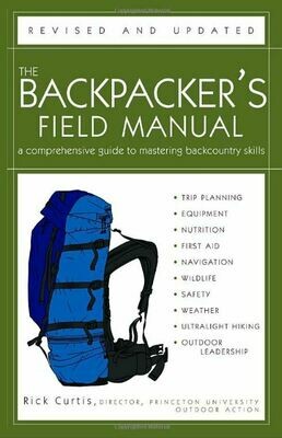 The Backpacker&#39;s Field Manual