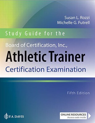 Study Guide for the Board of Certification, Inc., Athletic Trainer Certification Examination