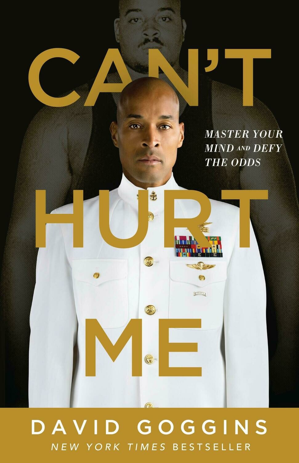 Can&#39;t Hurt Me: Master Your Mind and Defy the Odds