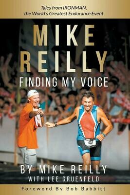 Finding My Voice: Tales From IRONMAN, the World&#39;s Greatest Endurance Event