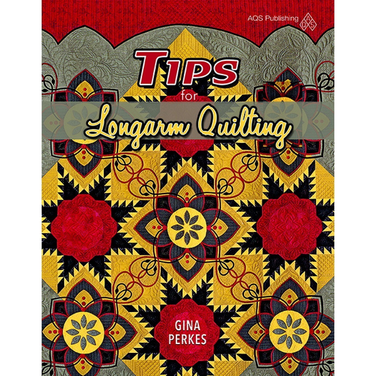 Tips for Longarm Quilting by Gina Perkes (signed by the author)