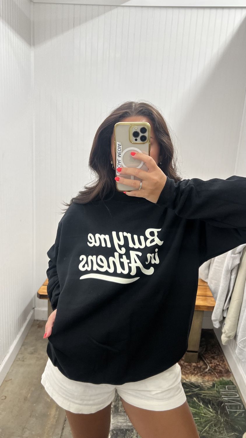 Bury Me In Athens  Sweatshirt - Black
