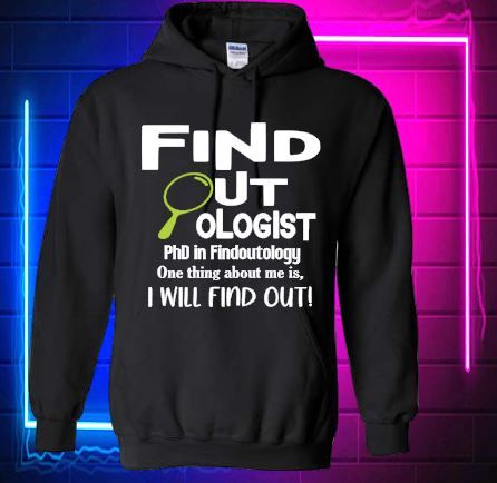 FIND-OUT-OLOGIST HOODIE