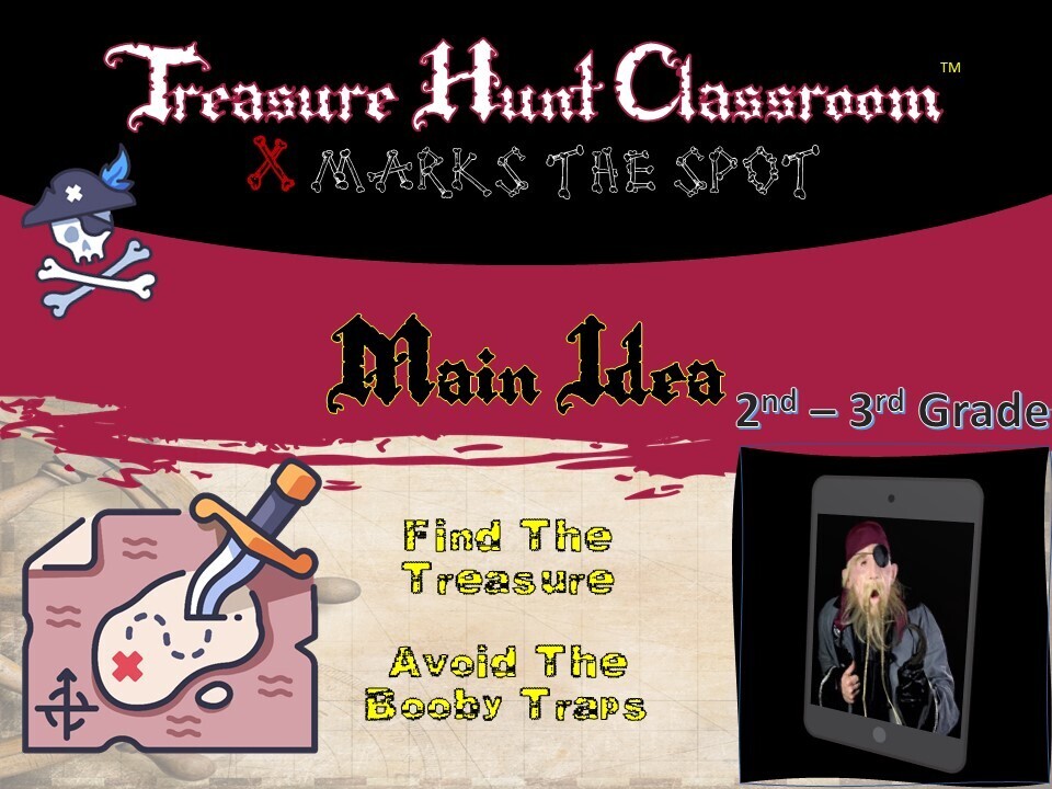 Main Idea (Grades 2-3) Treasure Hunt (1 Teacher License)