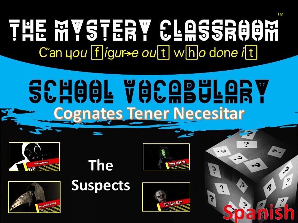 Spanish: School Vocabulary - Cognates, Tener, Necesitar Mystery  (1 Teacher License)