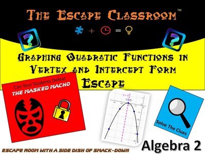 Algebra 2: Graphing Quadratic Functions in Vertex and Intercept Form Escape  (1 Teacher License)