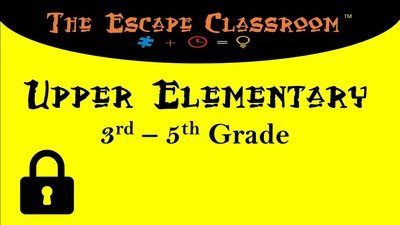 Escape Classroom - Upper Elementary (3rd - 5th)