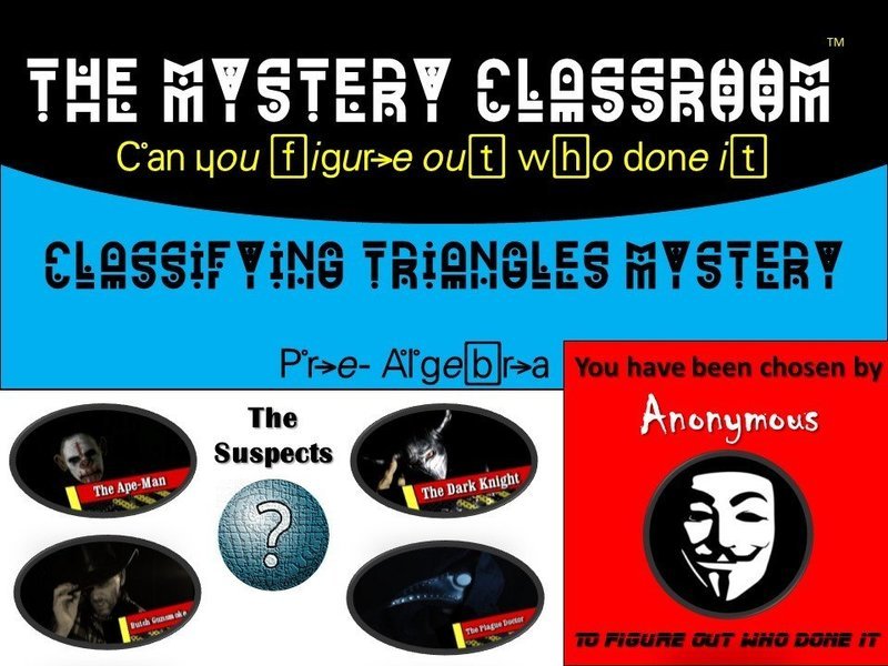 Classifying Triangles Mystery (1 Teacher License)